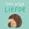 Voorlees/prentenboek - Voor altijd liefde.